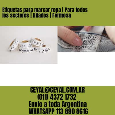 Etiquetas para marcar ropa | Para todos los sectores | Hilados | Formosa