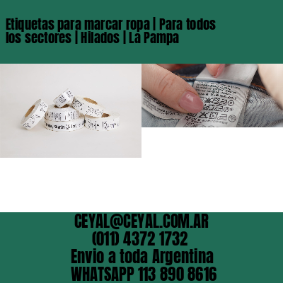 Etiquetas para marcar ropa | Para todos los sectores | Hilados | La Pampa