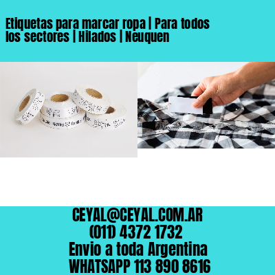 Etiquetas para marcar ropa | Para todos los sectores | Hilados | Neuquen