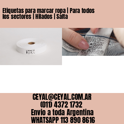 Etiquetas para marcar ropa | Para todos los sectores | Hilados | Salta