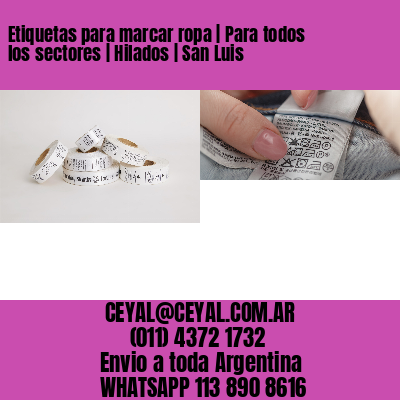 Etiquetas para marcar ropa | Para todos los sectores | Hilados | San Luis