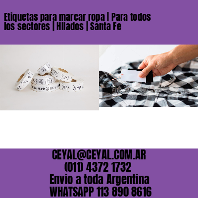 Etiquetas para marcar ropa | Para todos los sectores | Hilados | Santa Fe