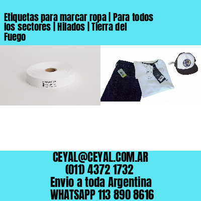 Etiquetas para marcar ropa | Para todos los sectores | Hilados | Tierra del Fuego