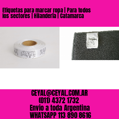 Etiquetas para marcar ropa | Para todos los sectores | Hilandería | Catamarca