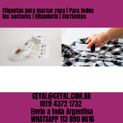 Etiquetas para marcar ropa | Para todos los sectores | Hilandería | Corrientes