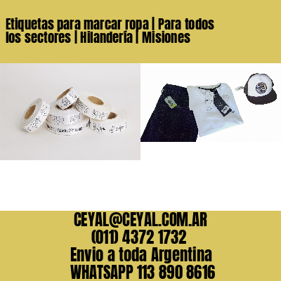Etiquetas para marcar ropa | Para todos los sectores | Hilandería | Misiones
