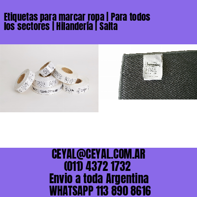 Etiquetas para marcar ropa | Para todos los sectores | Hilandería | Salta