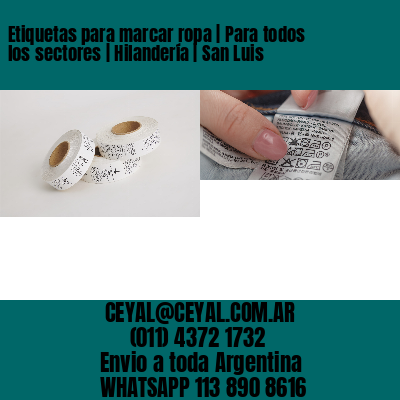 Etiquetas para marcar ropa | Para todos los sectores | Hilandería | San Luis