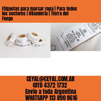 Etiquetas para marcar ropa | Para todos los sectores | Hilandería | Tierra del Fuego