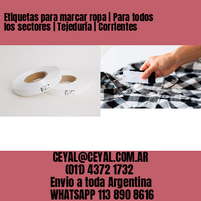 Etiquetas para marcar ropa | Para todos los sectores | Tejeduría | Corrientes