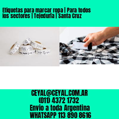 Etiquetas para marcar ropa | Para todos los sectores | Tejeduría | Santa Cruz