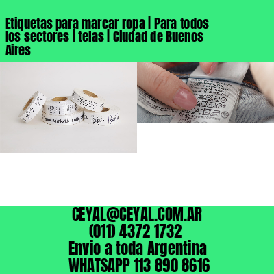 Etiquetas para marcar ropa | Para todos los sectores | telas | Ciudad de Buenos Aires