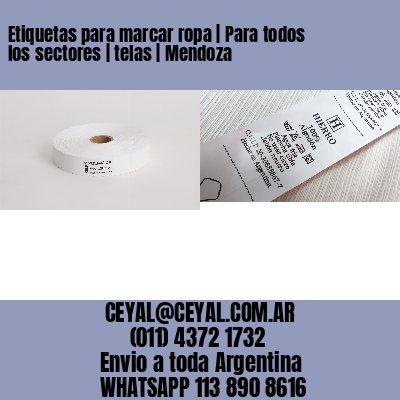 Etiquetas para marcar ropa | Para todos los sectores | telas | Mendoza