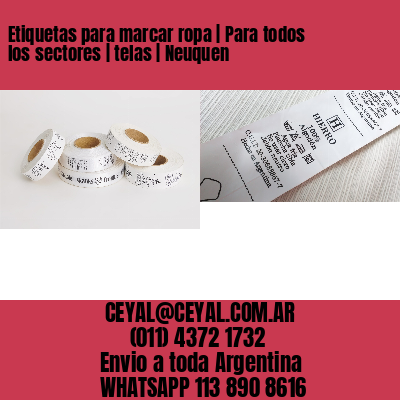 Etiquetas para marcar ropa | Para todos los sectores | telas | Neuquen