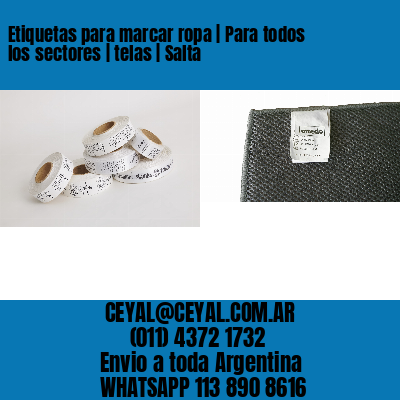 Etiquetas para marcar ropa | Para todos los sectores | telas | Salta