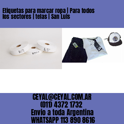 Etiquetas para marcar ropa | Para todos los sectores | telas | San Luis
