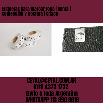 Etiquetas para marcar ropa | Venta | Confección y costura | Chaco