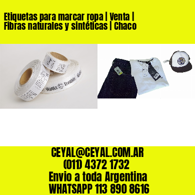 Etiquetas para marcar ropa | Venta | Fibras naturales y sintéticas | Chaco