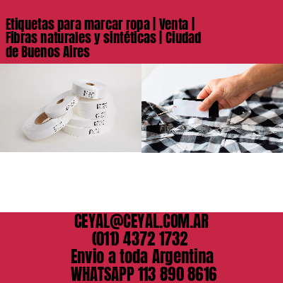 Etiquetas para marcar ropa | Venta | Fibras naturales y sintéticas | Ciudad de Buenos Aires