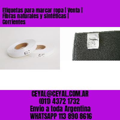Etiquetas para marcar ropa | Venta | Fibras naturales y sintéticas | Corrientes
