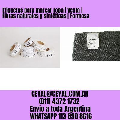 Etiquetas para marcar ropa | Venta | Fibras naturales y sintéticas | Formosa