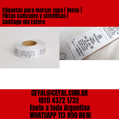 Etiquetas para marcar ropa | Venta | Fibras naturales y sintéticas | Santiago del Estero