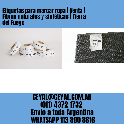 Etiquetas para marcar ropa | Venta | Fibras naturales y sintéticas | Tierra del Fuego