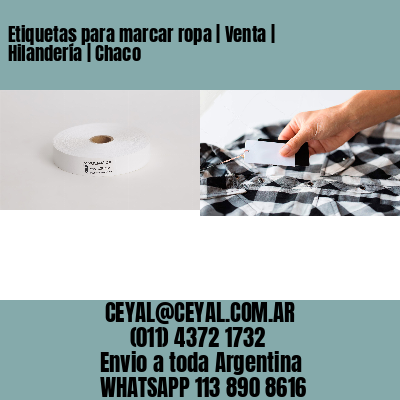 Etiquetas para marcar ropa | Venta | Hilandería | Chaco