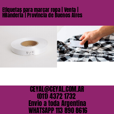Etiquetas para marcar ropa | Venta | Hilandería | Provincia de Buenos Aires