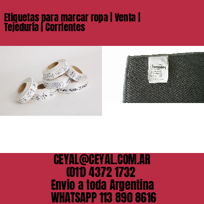 Etiquetas para marcar ropa | Venta | Tejeduría | Corrientes