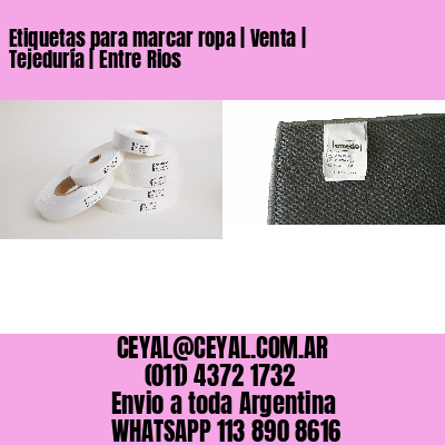 Etiquetas para marcar ropa | Venta | Tejeduría | Entre Rios