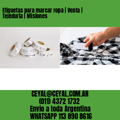 Etiquetas para marcar ropa | Venta | Tejeduría | Misiones