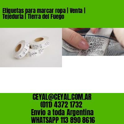 Etiquetas para marcar ropa | Venta | Tejeduría | Tierra del Fuego