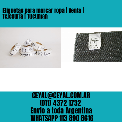 Etiquetas para marcar ropa | Venta | Tejeduría | Tucuman