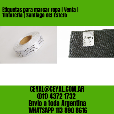 Etiquetas para marcar ropa | Venta | Tintoreria | Santiago del Estero