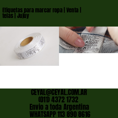 Etiquetas para marcar ropa | Venta | telas | Jujuy