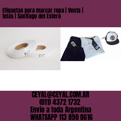 Etiquetas para marcar ropa | Venta | telas | Santiago del Estero