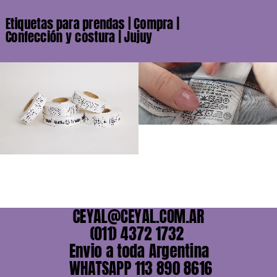 Etiquetas para prendas | Compra | Confección y costura | Jujuy