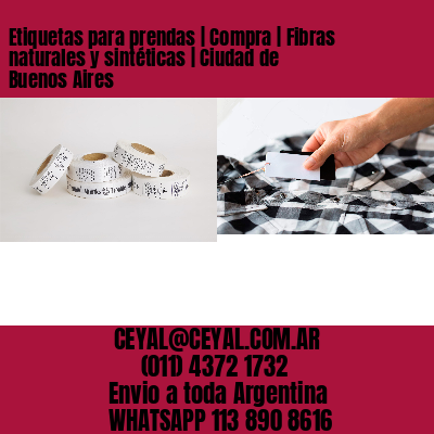 Etiquetas para prendas | Compra | Fibras naturales y sintéticas | Ciudad de Buenos Aires