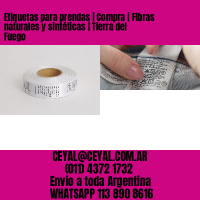 Etiquetas para prendas | Compra | Fibras naturales y sintéticas | Tierra del Fuego