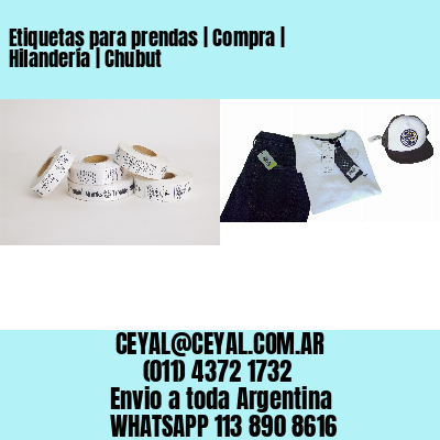 Etiquetas para prendas | Compra | Hilandería | Chubut
