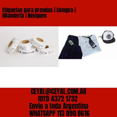 Etiquetas para prendas | Compra | Hilandería | Neuquen