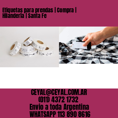 Etiquetas para prendas | Compra | Hilandería | Santa Fe