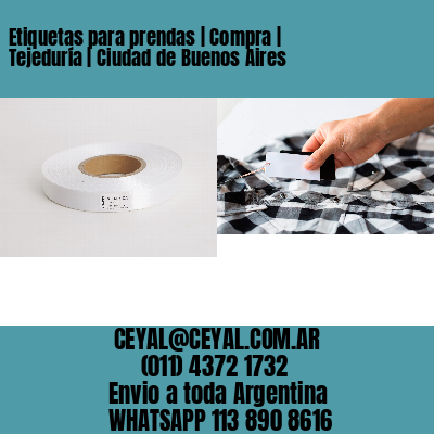 Etiquetas para prendas | Compra | Tejeduría | Ciudad de Buenos Aires