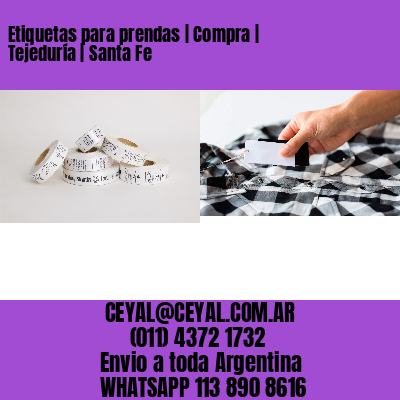 Etiquetas para prendas | Compra | Tejeduría | Santa Fe