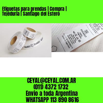 Etiquetas para prendas | Compra | Tejeduría | Santiago del Estero