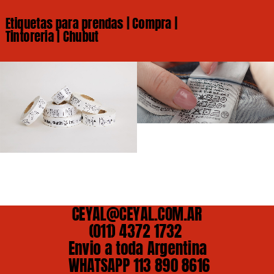 Etiquetas para prendas | Compra | Tintoreria | Chubut