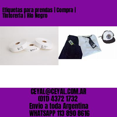 Etiquetas para prendas | Compra | Tintoreria | Rio Negro