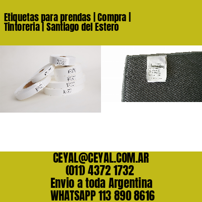 Etiquetas para prendas | Compra | Tintoreria | Santiago del Estero