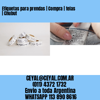 Etiquetas para prendas | Compra | telas | Chubut